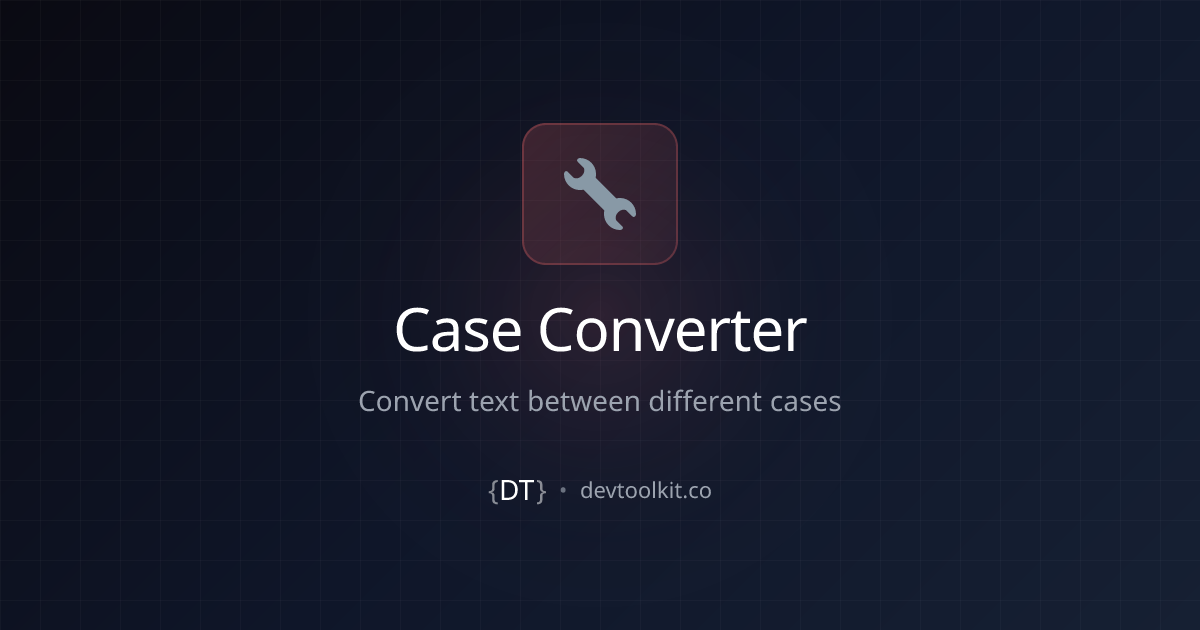 Case Converter - Convert Text Case Online | DevToolkit | DevToolkit